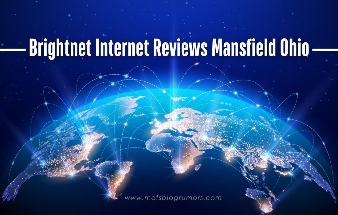 Brightnet Internet Reviews Mansfield Ohio